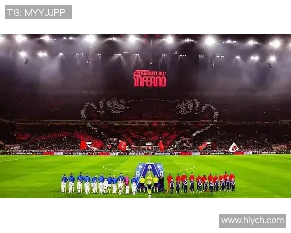 米兰德比再掀热潮欧冠门票价格飙升至历史新高一万欧元